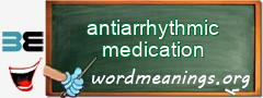 WordMeaning blackboard for antiarrhythmic medication